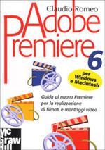  Adobe Premiere 6 per Macintosh e Windows