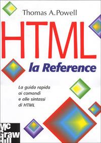 HTML la Reference - Thomas A. Powell - copertina