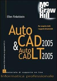 AutoCAD 2005 & AutoCAD LT 2005. Con minisito - Ellen Finkelstein - copertina