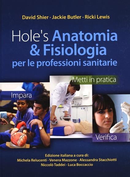 Hole's anatomia & fisiologia per le professioni sanitarie - David Shier,Jackie Butler,Ricky Lewis - copertina