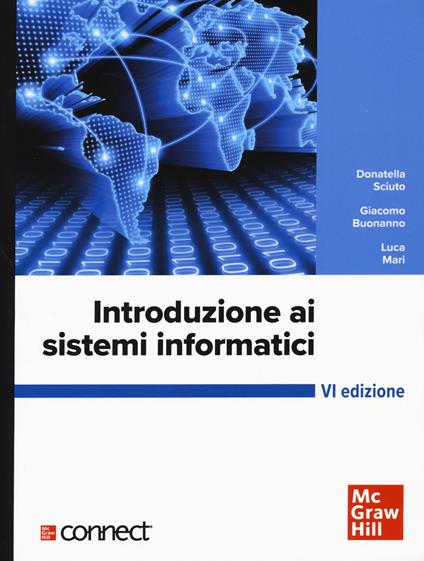 Introduzione ai sistemi informatici. Con connect - Donatella Sciuto,Giacomo Buonanno,Luca Mari - copertina