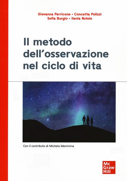 Il metodo dell'osservazione nel ciclo di vita - Giovanna Perricone,Concetta Polizzi,Sofia Burgio - copertina