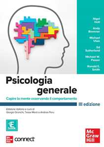 Libro Psicologia generale. Capire la mente osservando il comportamento. Con connect. Con e-book Holt Nigel Andy Bremner Vliek Michael