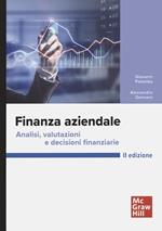 Finanza aziendale. Analisi, valutazioni e decisioni finanziarie