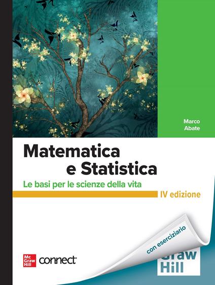 Matematica e statistica. Le basi per le scienze della vita. Con Connect - Marco Abate - copertina