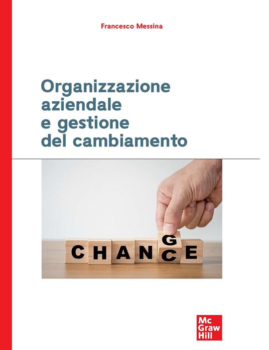 Organizzazione aziendale e gestione del cambiamento - Francesco Messina - copertina