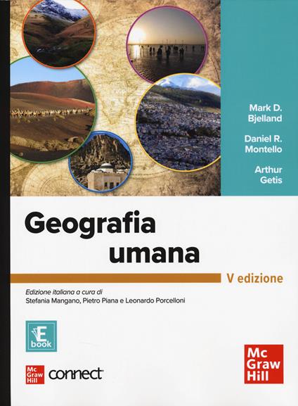 Geografia umana. Con Connect. Con e-book - Mark D. Bjelland,Daniel R. Montello,Arthur Getis - copertina