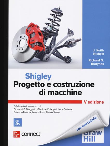 Progetto e costruzione di macchine. Con Connect - Richard G. Budynas,J. Keith Nisbett - copertina