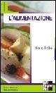 L' alimentazione. Noi e il cibo