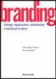 Branding. Strategie, organizzazione, comunicazione e ricerca per la marca - Carlo Alberto Pratesi,Giovanni Mattia - copertina