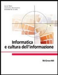 Informatica e cultura dell'informazione - Luca Mari,Giacomo Buonanno,Donatella Sciuto - copertina