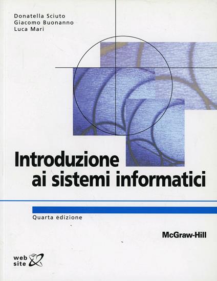 Introduzione ai sistemi informatici - Donatella Sciuto,Giacomo Buonanno,Luca Mari - copertina