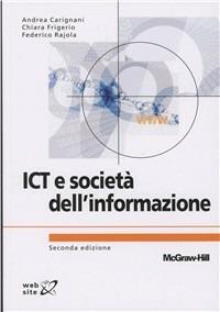 ICT e società dell'informazione - Andrea Carignani,Chiara Frigerio,Federico Rajola - copertina