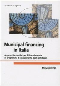 Il municipal financing in Italia - Alberto Brugnoli - copertina