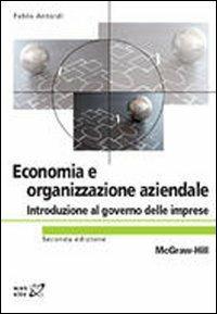 Economia ed organizzazione aziendale. Introduzione al governo delle imprese - Fabio Antoldi - copertina