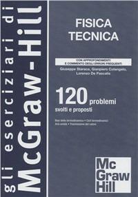 Fisica tecnica - Giuseppe Starace,Gianpietro Colangelo - copertina
