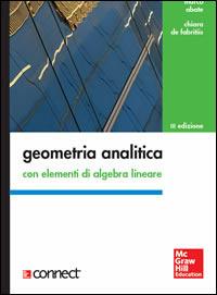 Geometria analitica con elementi di algebra lineare - Marco Abate,Chiara De Fabritiis - copertina