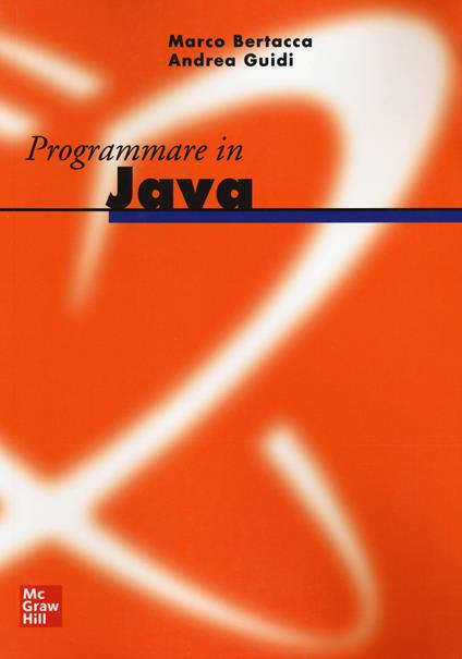 Programmare in Java - Marco Bertacca,Andrea Guidi - copertina