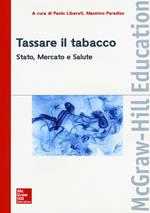 Tassare il tabacco. Stato, mercato e salute