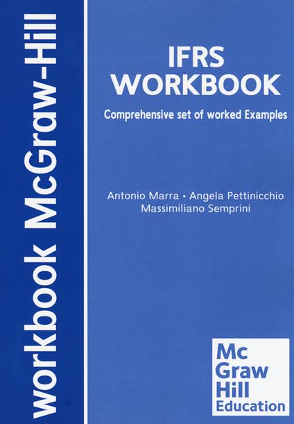 International financial reporting standards. Comprehensive set of worked examples - Antonio Marra,Angela Kate Pettinicchio,Massimiliano Semprini - copertina