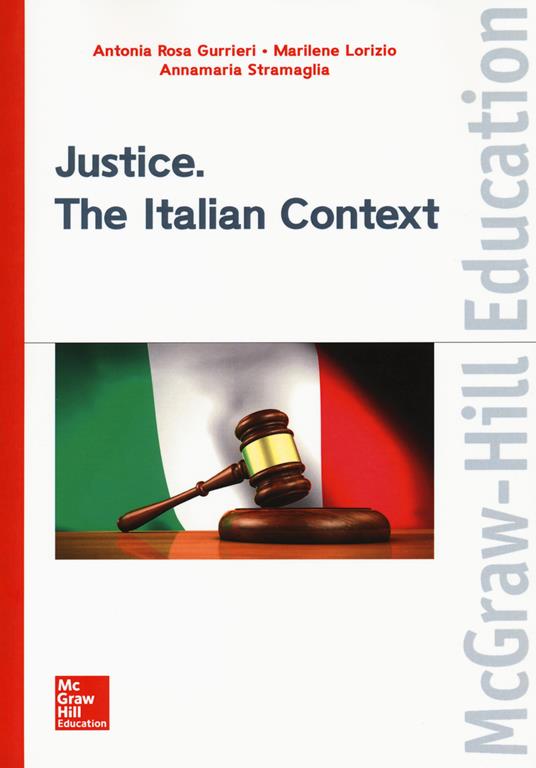 Justice. The italian context - Antonia Rosa Gurrieri,Marilene Lorizio,Annamaria Stramaglia - copertina