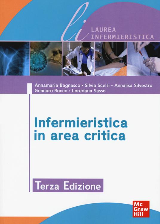 Infermieristica in area critica - Annamaria Bagnasco,Silvia Scelsi,Annalisa Silvestro - copertina