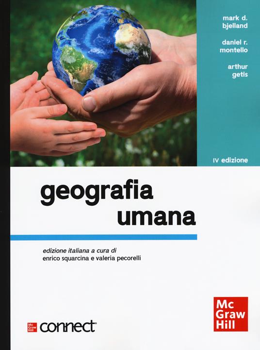 Geografia umana. Con Connect - Mark D. Bjelland,Daniel R. Montello,Arthur Getis - copertina
