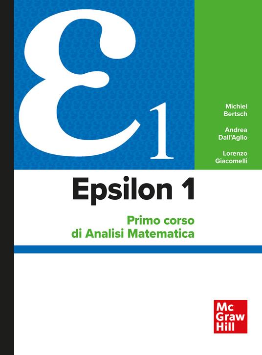 Epsilon 1. Primo corso di analisi matematica - Michiel Bertsch,Andrea Dall'Aglio,Lorenzo Giacomelli - copertina