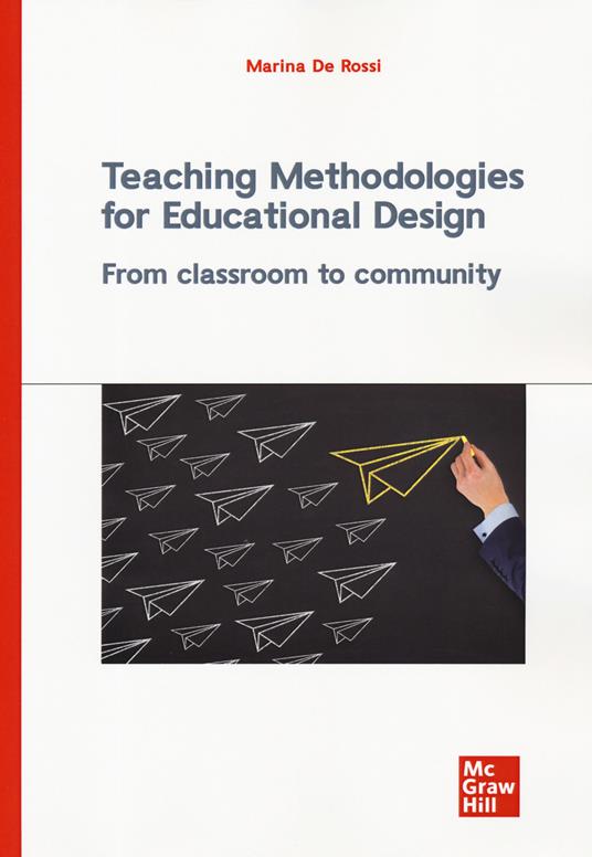 Teaching methodologies for educational design. From classroom to community - Marina De Rossi - copertina