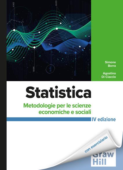 Statistica. Metodologie per le scienze economiche e sociali. Con Connect. Con espansione online - Simone Borra,Agostino Di Ciaccio - copertina