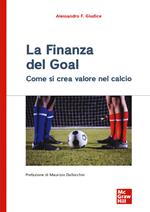 La finanza del goal. Come si crea valore nel calcio