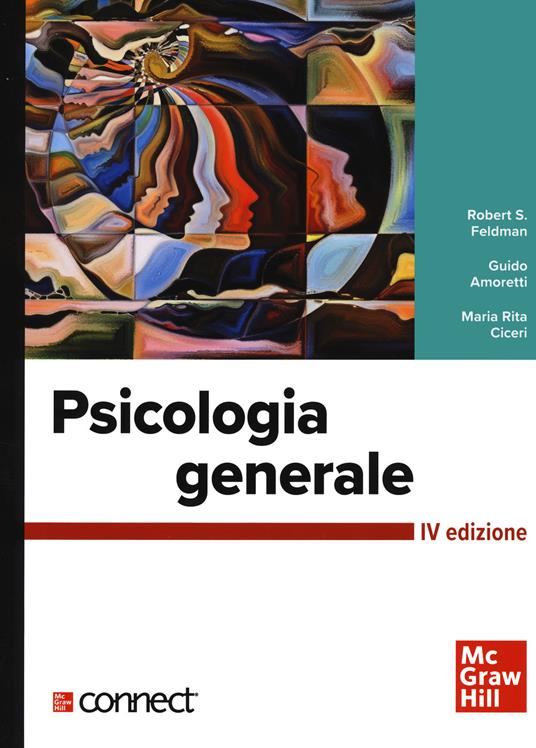 Psicologia generale. Con connect - Robert S. Feldman,Guido Amoretti,Maria Rita Ciceri - copertina