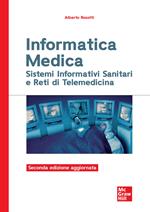 Informatica medica. Sistemi informativi sanitari e reti di telemedicina