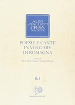Opera omnia. Vol. 6\1: Poesie e cante in volgare di Romagna.