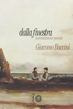 Dalla finestra. Novantanove poesie