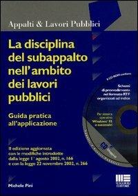 La disciplina del subappalto nell'ambito dei lavori pubblici. Con CD-ROM - Michele Pini - copertina