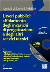 Lavori pubblici, affidamento degli incarichi di progettazione e degli altri servizi tecnici - Michele Pini - copertina