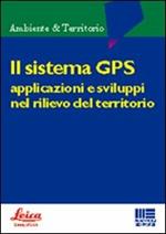 Il sistema GPS. Applicazioni e sviluppi nel rilievo del territorio