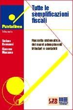 Libro Tutte le semplificazioni fiscali Stefano Normanni , Giacomo Manzana