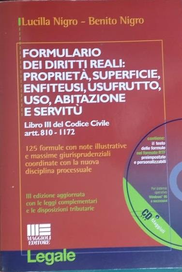 Formulario dei diritti reali: proprietà, superficie, enfiteusi, usufrutto, uso, abitazione e servitù
