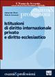 Istituzioni di diritto internazionale privato e diritto ecclesiastico - Alessandro Bruni,Roberto Innocenzi - copertina