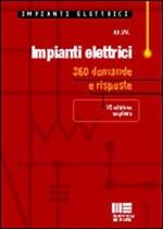 Impianti elettrici. 360 domande e risposte