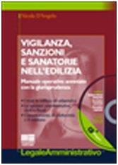 Vigilanza, sanzioni e sanatorie nell'edilizia. Con CD-ROM
