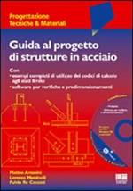 Guida al progetto di strutture in acciaio. Con CD-ROM