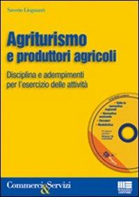 Agriturismo e produttori agricoli. Disciplina e adempimenti per l'esercizio delle attività. Con CD-ROM - Saverio Linguanti - copertina