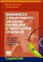 Indennizzo e risarcimento dei danni da prelievi e trasfusione di sangue. Con CD-ROM