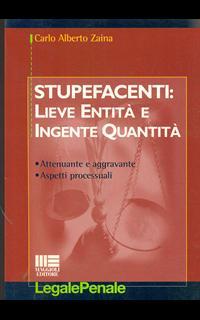 Stupefacenti: lieve entità e ingente quantità