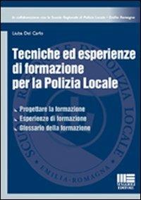 Tecniche ed esperienze di formazione per la polizia locale - Liuba Del Carlo - copertina