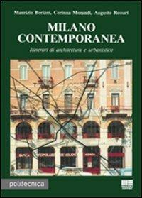 Milano contemporanea - Maurizio Boriani,Corinna Morandi,Augusto Rossari - copertina