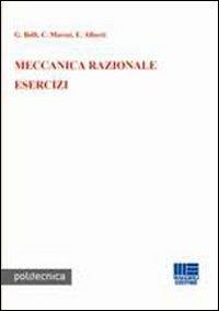 Meccanica razionale. Esercizi - Giancesare Belli,Carlo Morosi,Enrico Alberti - copertina